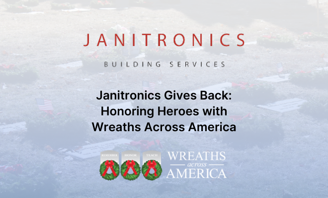 Janitronics supports Wreaths Across America, honoring fallen heroes with a heartfelt tribute