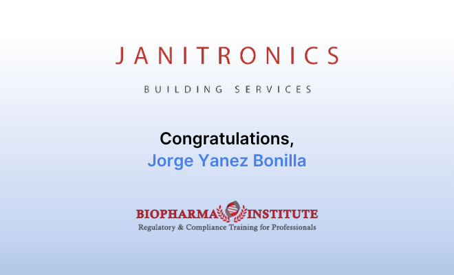 Janitronics congratulates Jorge Yanez Bonilla on his achievement with Biopharma Institute
